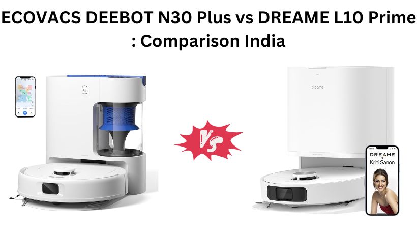 ECOVACS DEEBOT N30 Plus vs DREAME L10 Prime : Comparison India